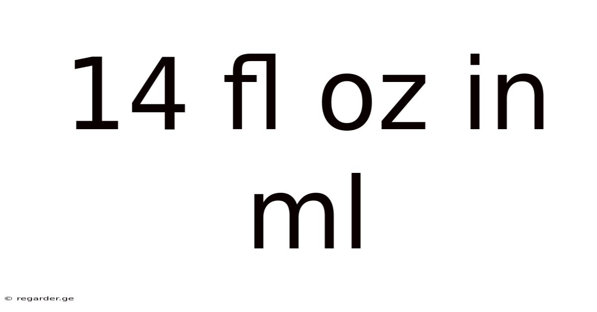 14 Fl Oz In Ml