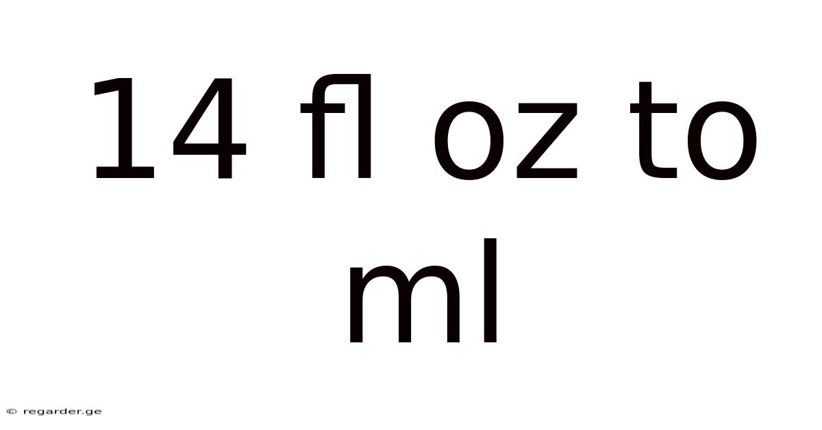 14 Fl Oz To Ml