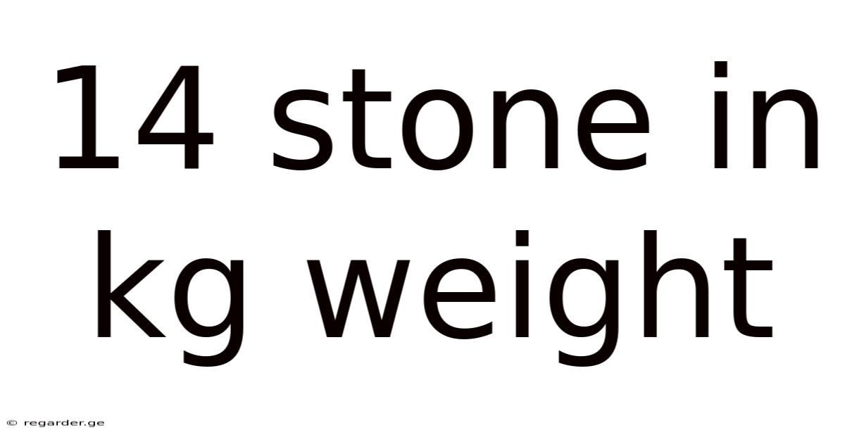 14 Stone In Kg Weight