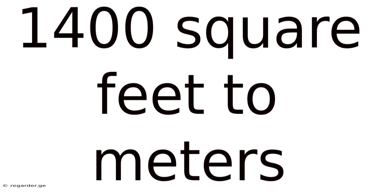 1400 Square Feet To Meters