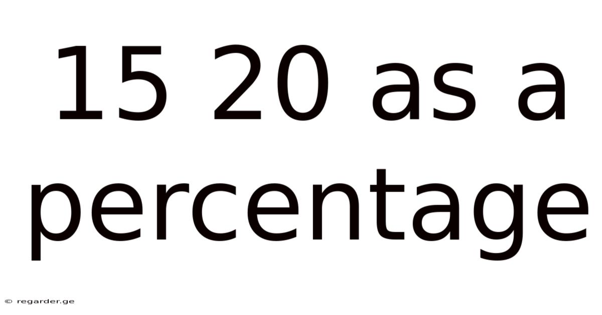 15 20 As A Percentage