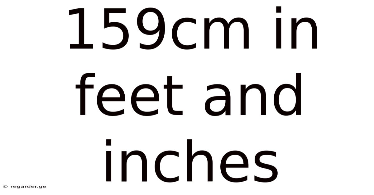 159cm In Feet And Inches