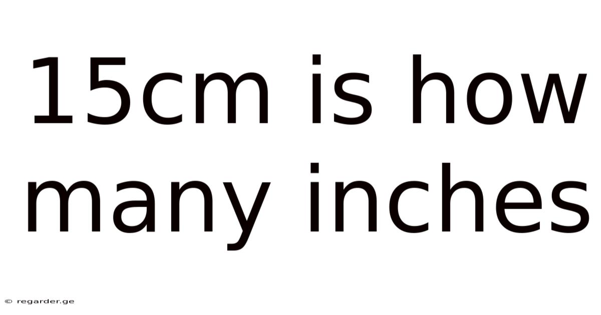 15cm Is How Many Inches