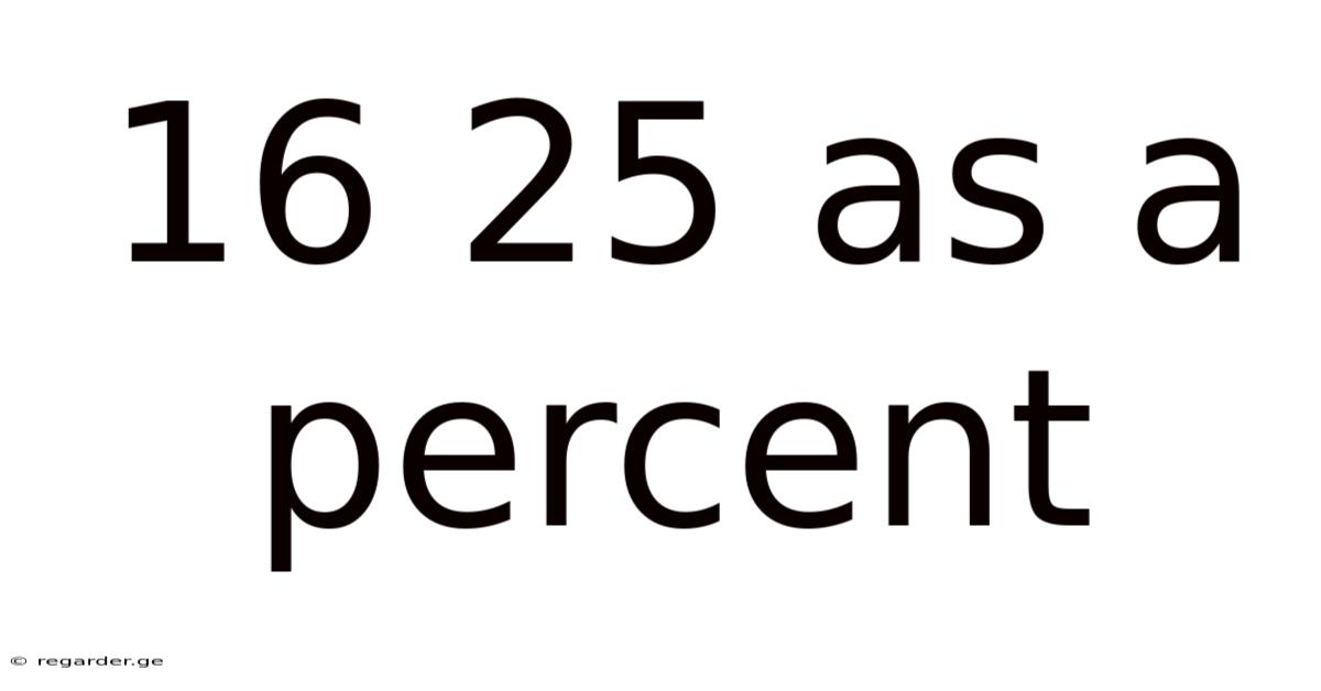 16 25 As A Percent