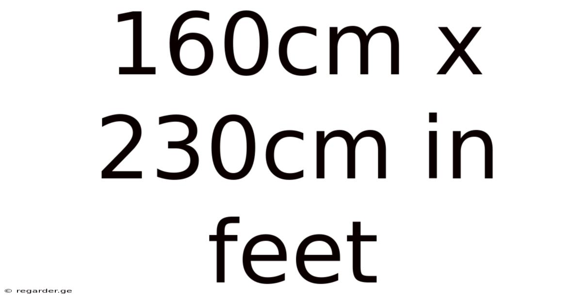 160cm X 230cm In Feet