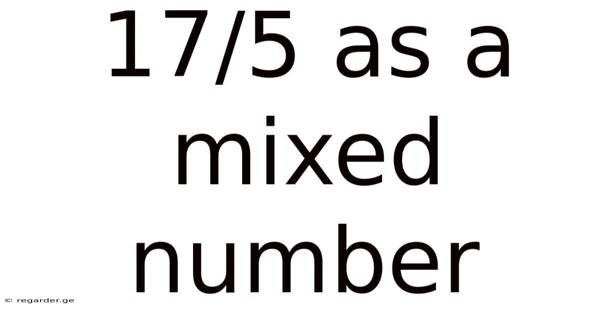 17/5 As A Mixed Number