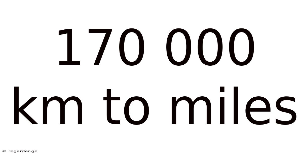 170 000 Km To Miles