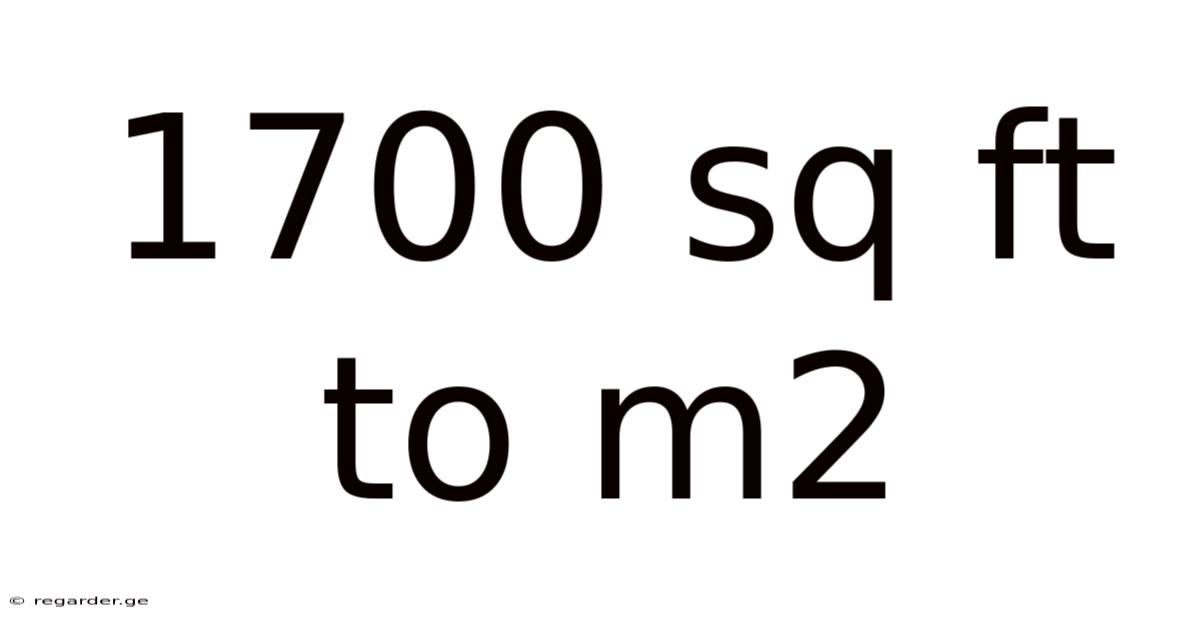 1700 Sq Ft To M2