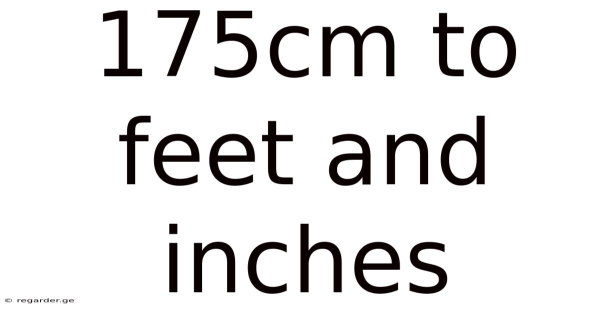 175cm To Feet And Inches