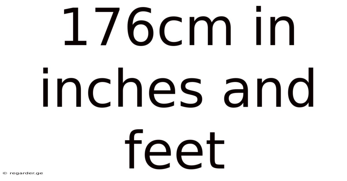 176cm In Inches And Feet