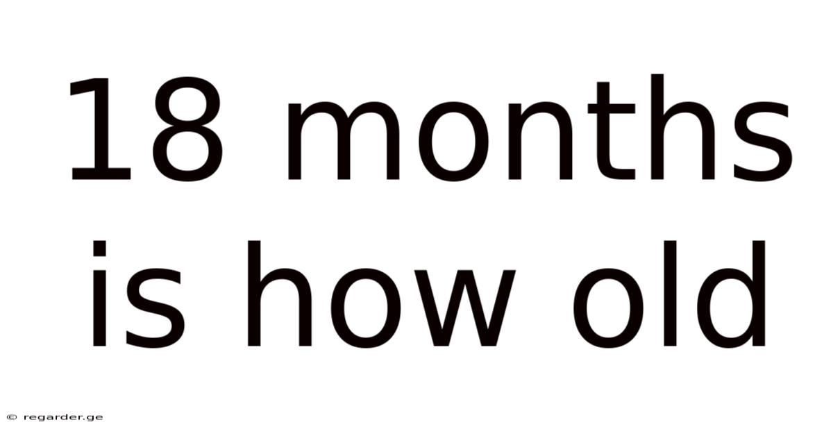 18 Months Is How Old