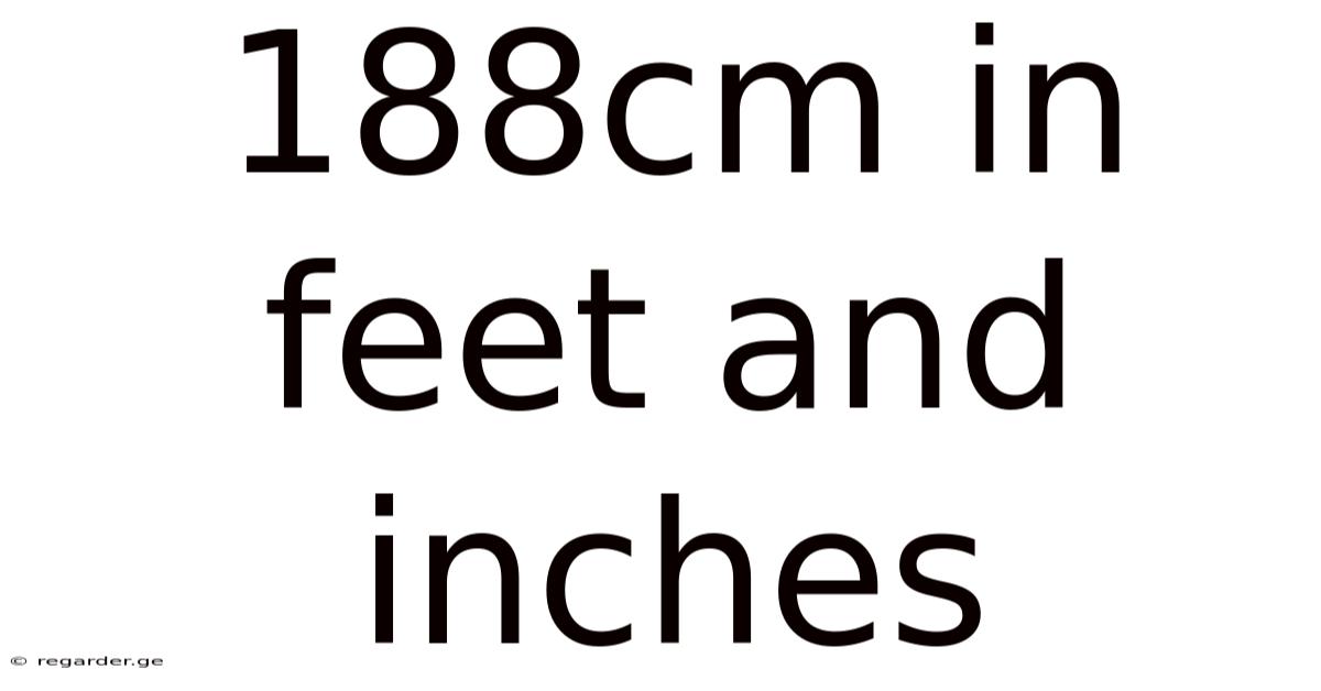 188cm In Feet And Inches