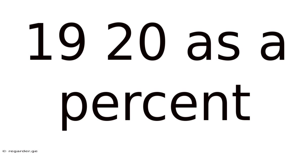 19 20 As A Percent