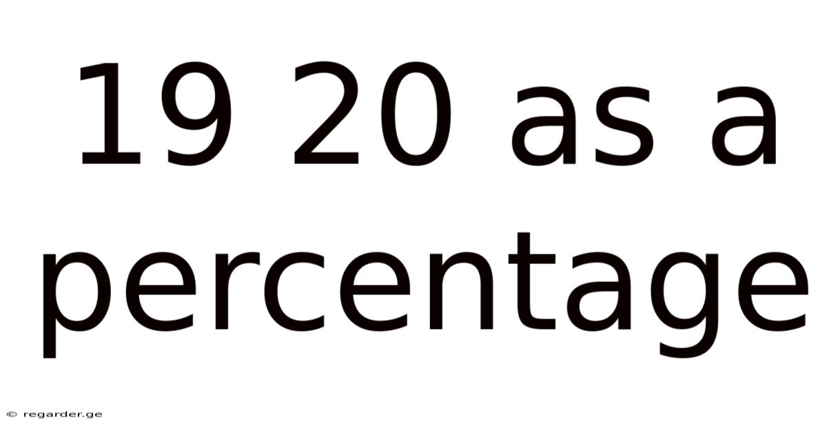 19 20 As A Percentage