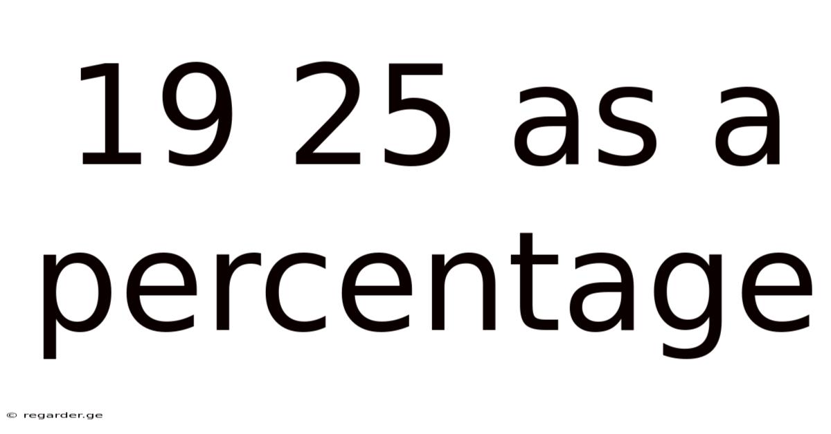 19 25 As A Percentage