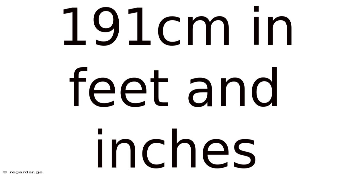 191cm In Feet And Inches