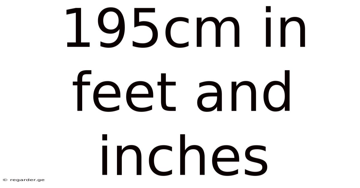 195cm In Feet And Inches