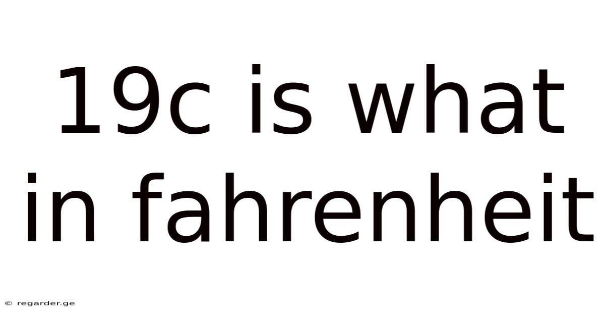 19c Is What In Fahrenheit