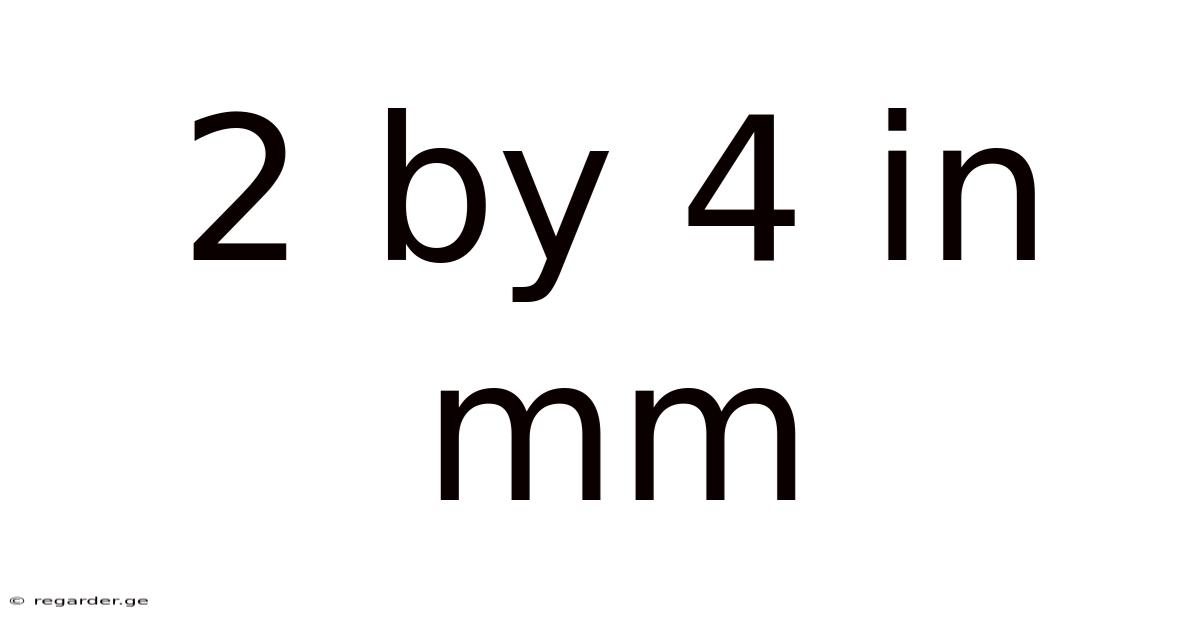 2 By 4 In Mm