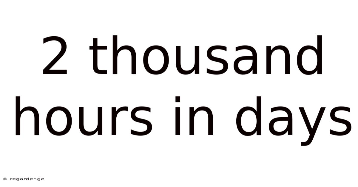 2 Thousand Hours In Days