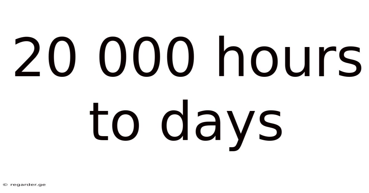 20 000 Hours To Days