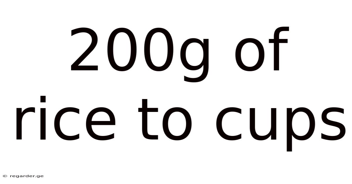 200g Of Rice To Cups