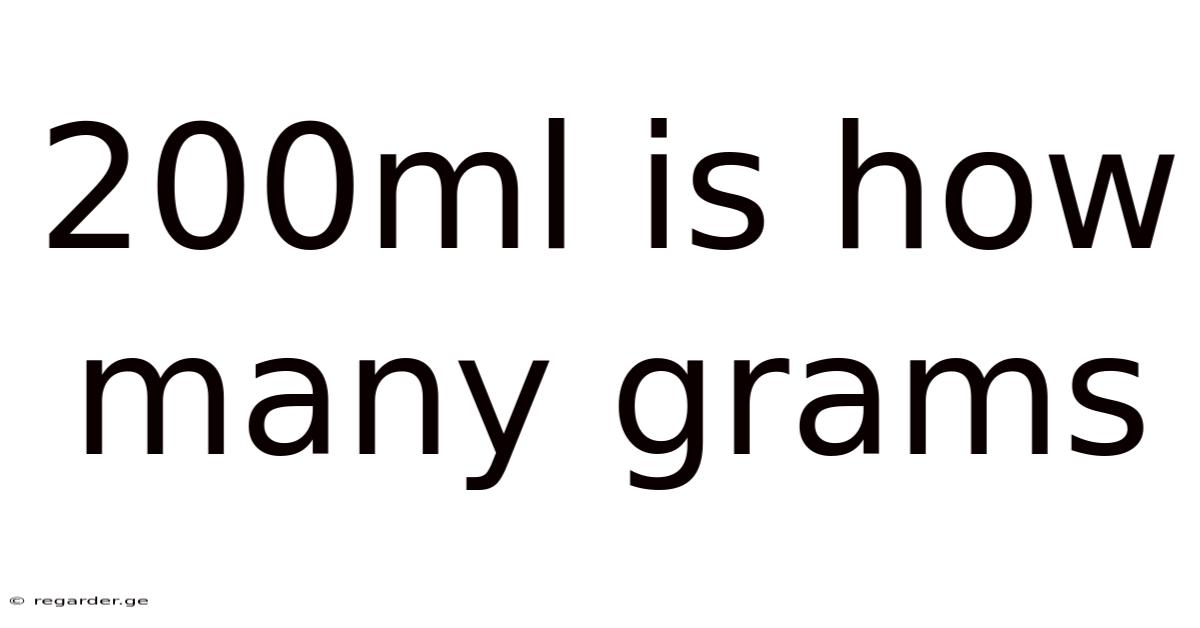 200ml Is How Many Grams