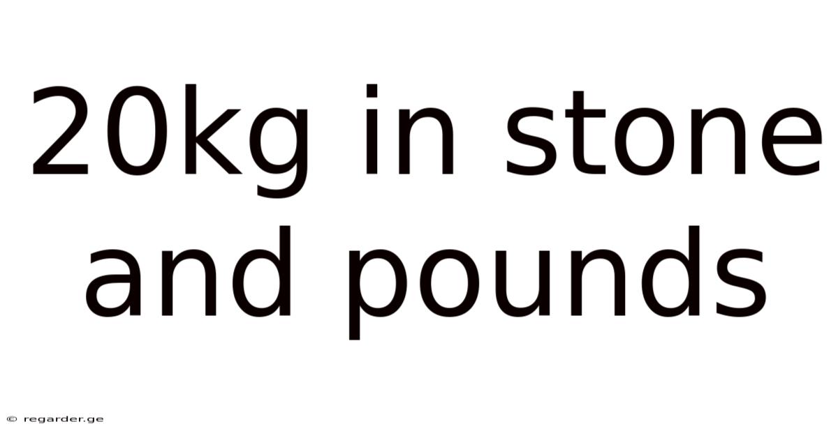 20kg In Stone And Pounds