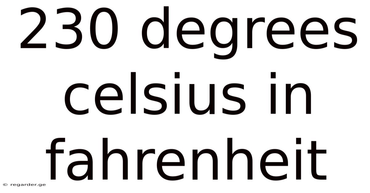 230 Degrees Celsius In Fahrenheit