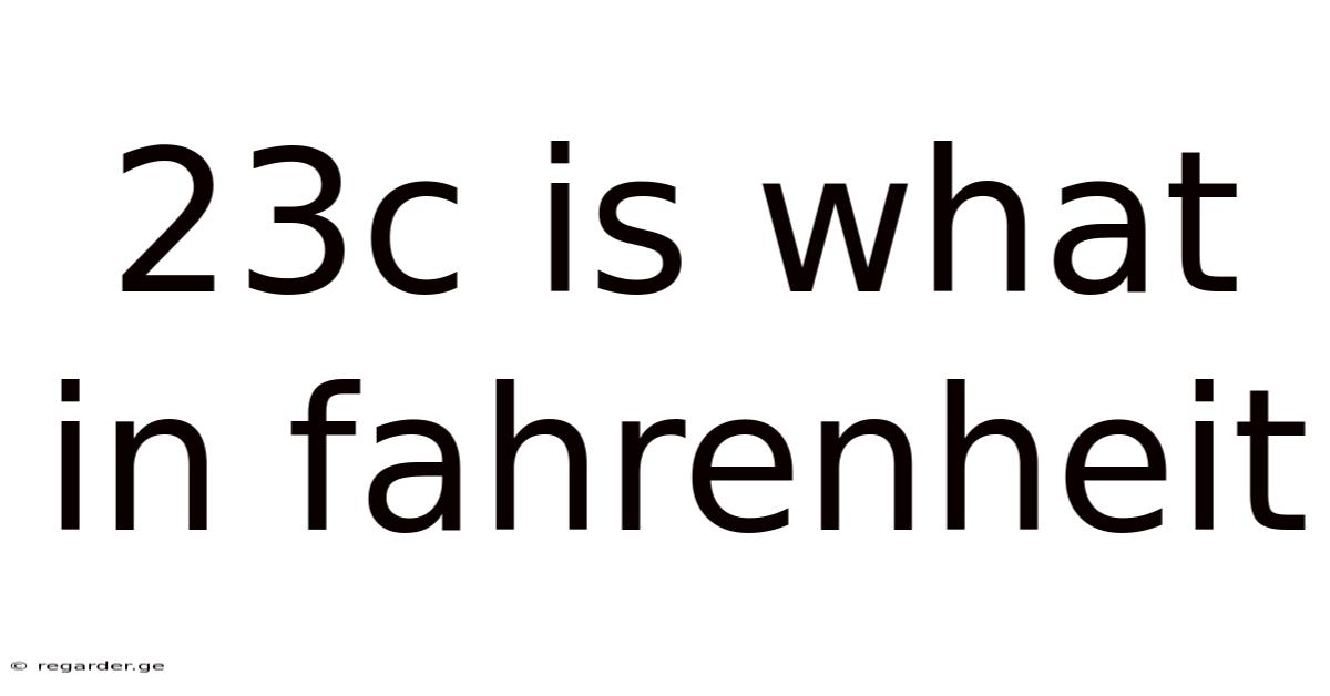 23c Is What In Fahrenheit