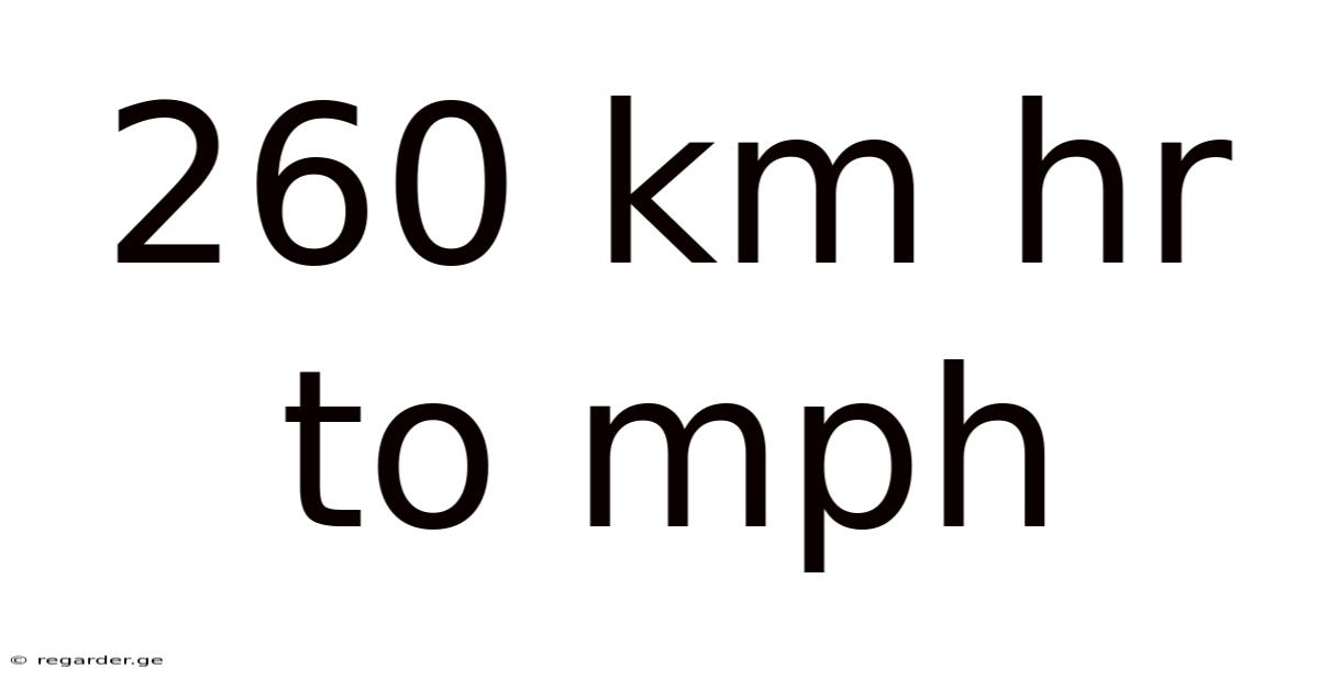 260 Km Hr To Mph