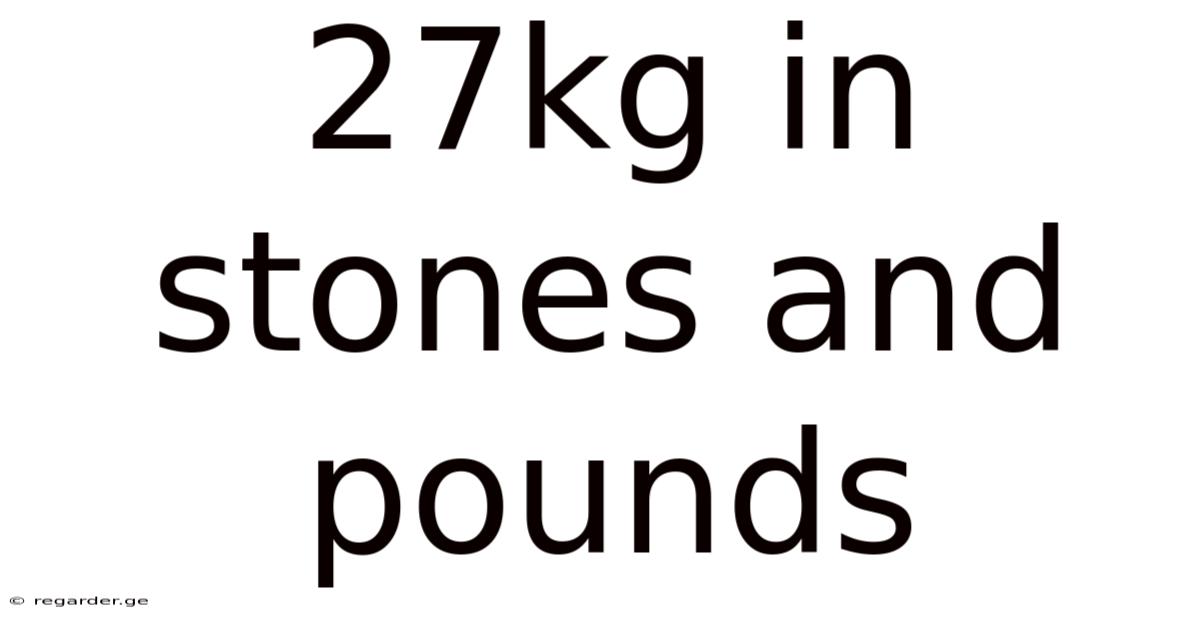 27kg In Stones And Pounds