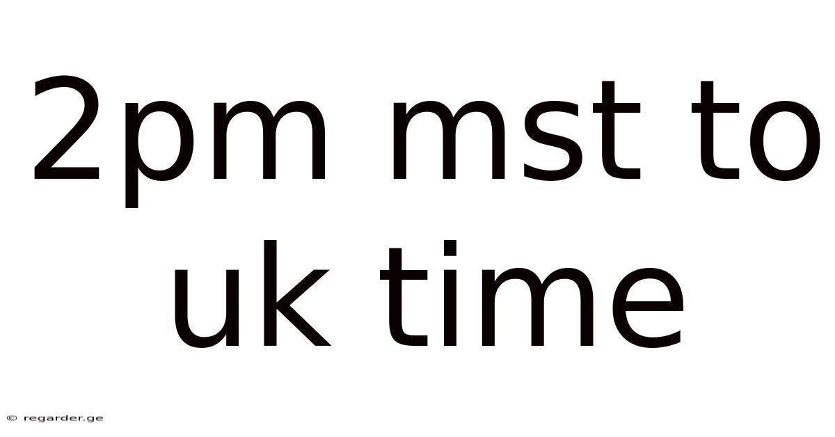2pm Mst To Uk Time