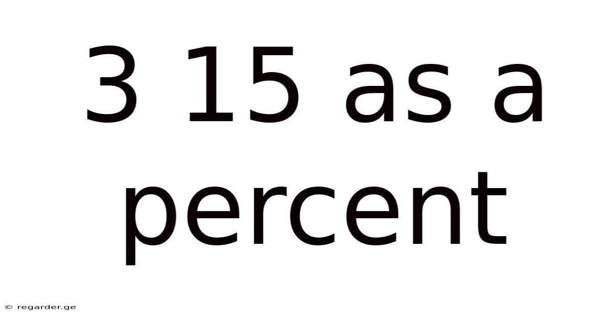 3 15 As A Percent