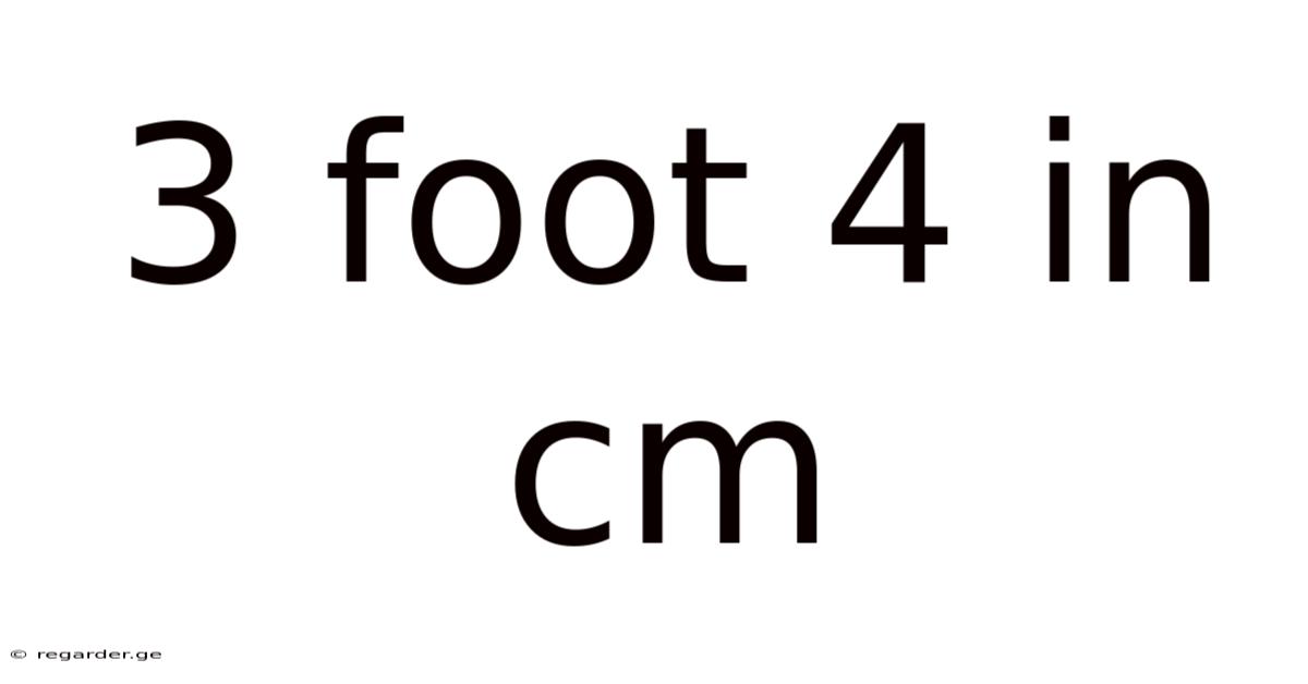 3 Foot 4 In Cm