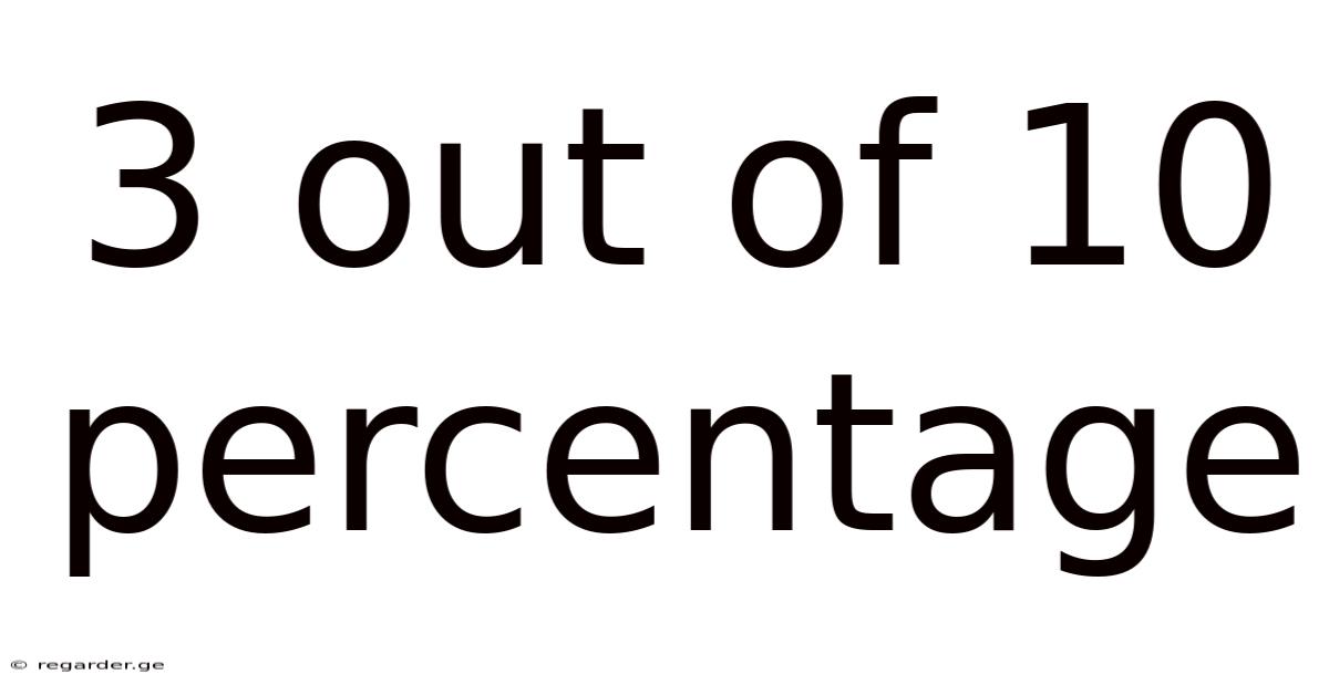 3 Out Of 10 Percentage
