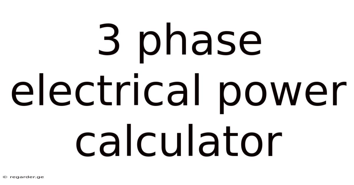 3 Phase Electrical Power Calculator