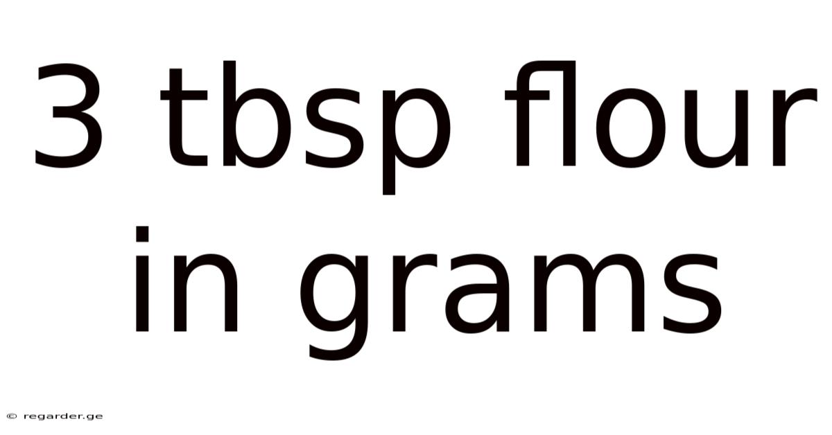 3 Tbsp Flour In Grams