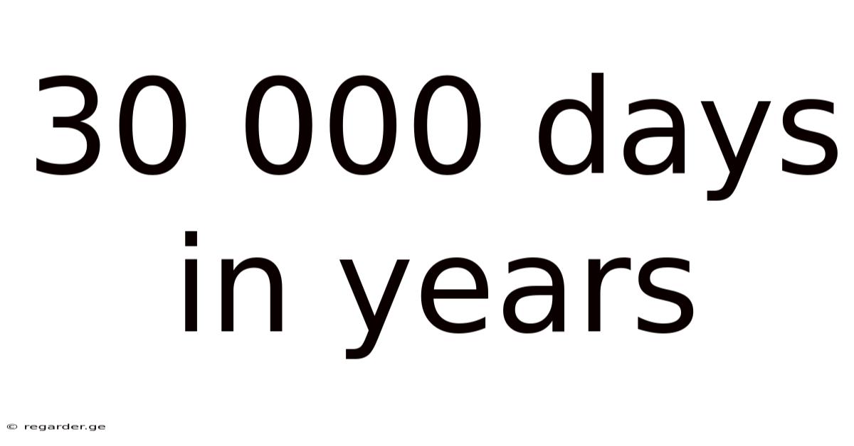 30 000 Days In Years
