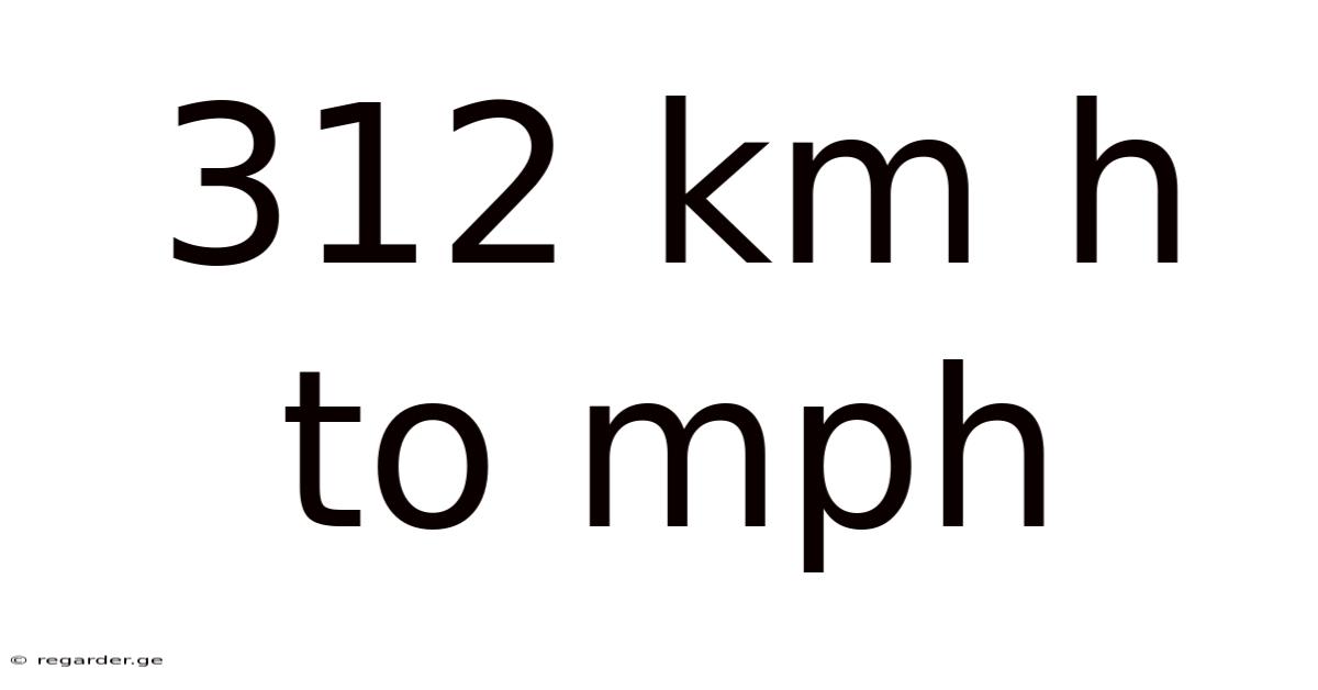 312 Km H To Mph