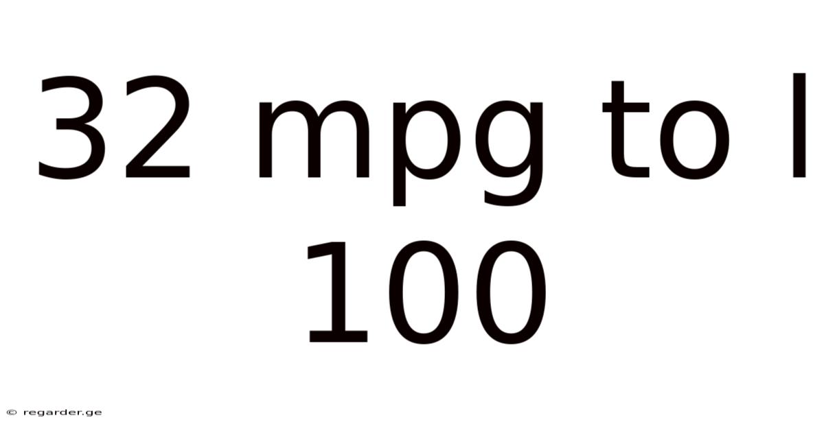 32 Mpg To L 100