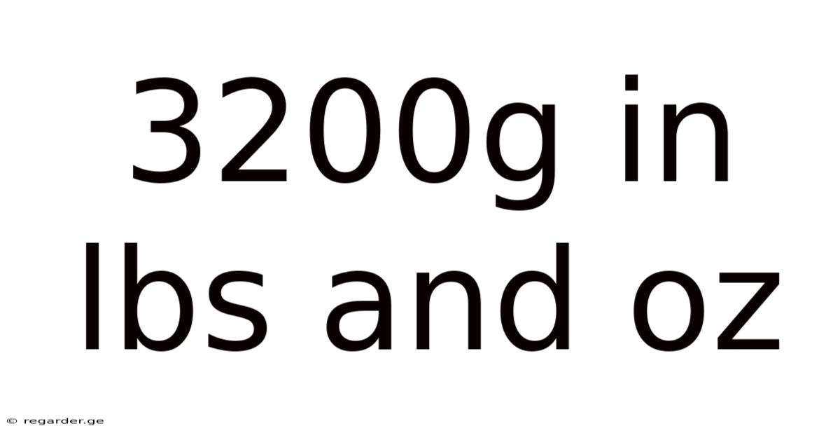 3200g In Lbs And Oz