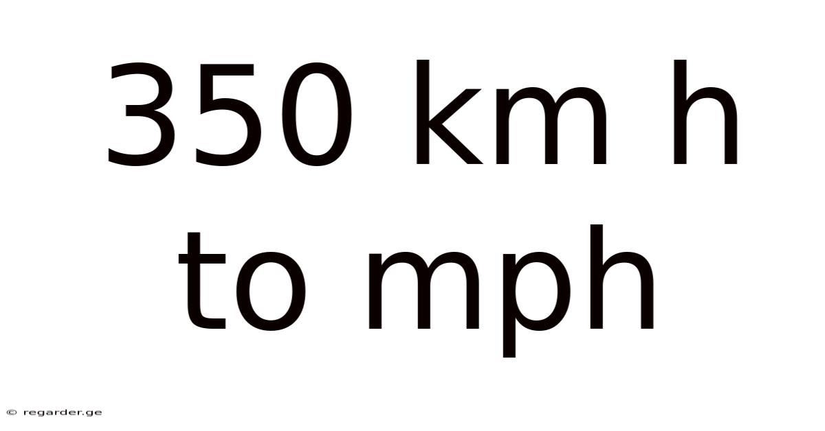 350 Km H To Mph