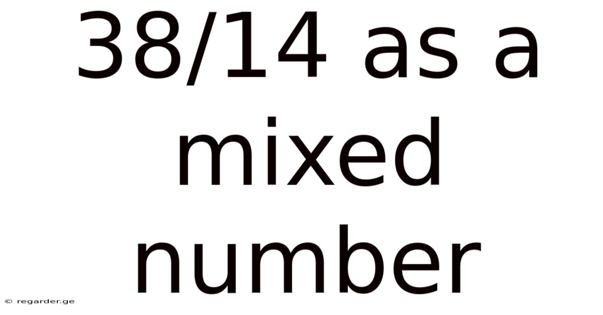 38/14 As A Mixed Number