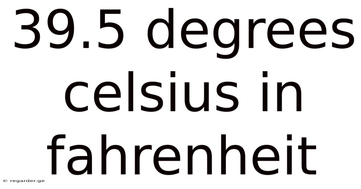 39.5 Degrees Celsius In Fahrenheit