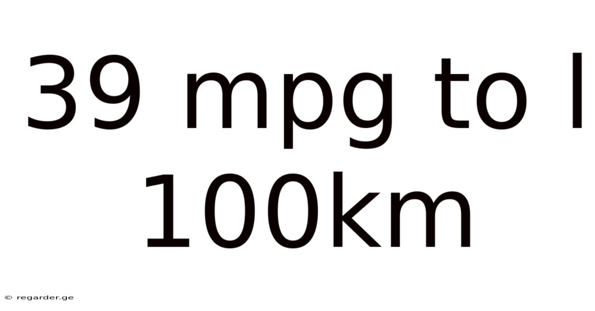 39 Mpg To L 100km