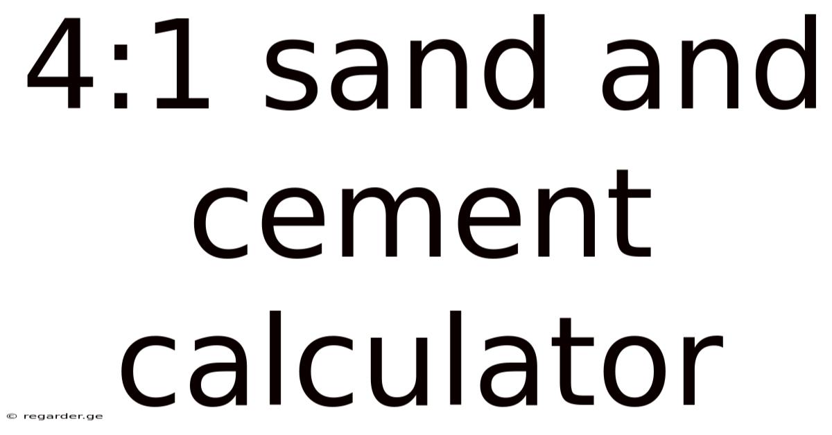 4:1 Sand And Cement Calculator