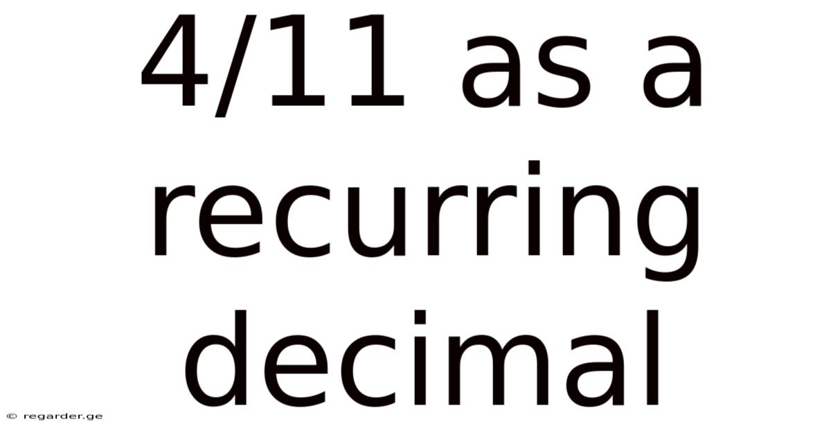 4/11 As A Recurring Decimal