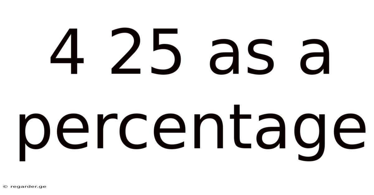 4 25 As A Percentage