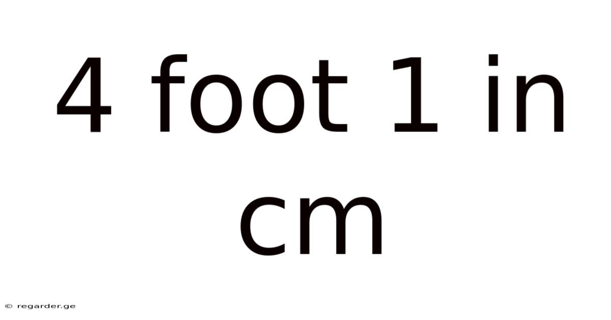 4 Foot 1 In Cm